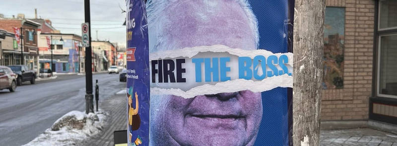 Doug ford - Fire the Boss Poster on a Utility Pole